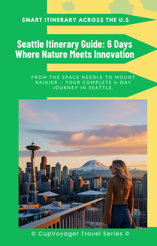 Seattle Itinerary Guide 6 Days